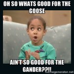 Fuck the gander, anyway. Damn scabs....